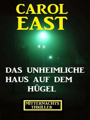 cover image of Das unheimliche Haus auf dem Hügel